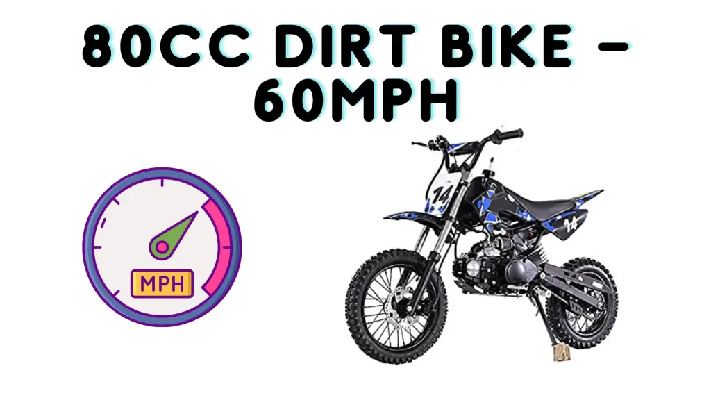 80cc Dirt Bike – 60mph