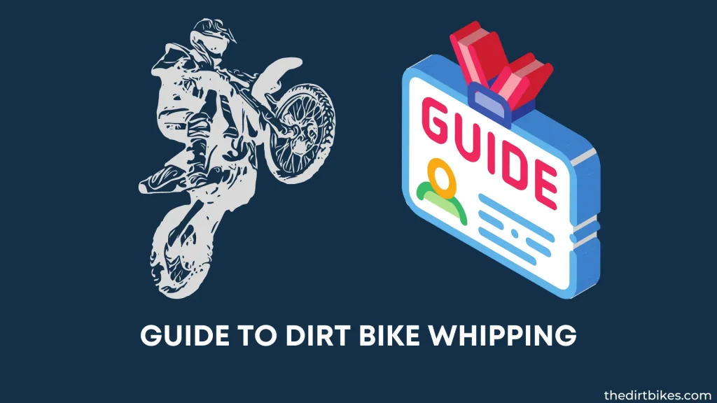 Guide to Dirt Bike Whipping