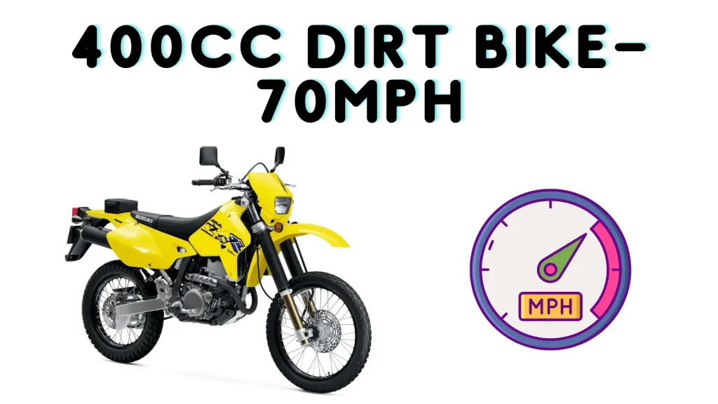 400cc Dirt Bike– 70mph