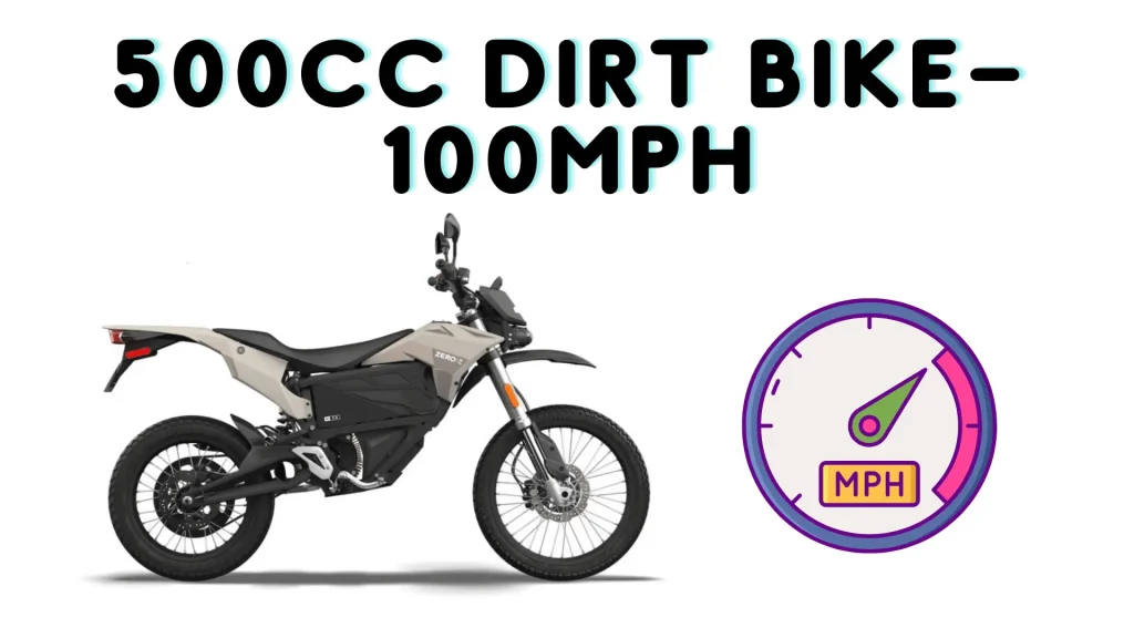 500cc Dirt Bike– 100mph