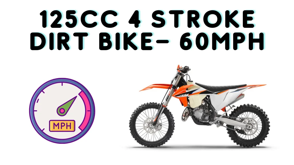 125cc 4 Stroke Dirt Bike– 60mph
